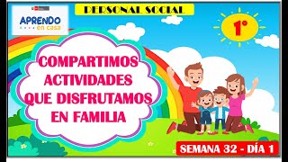 ACTIVIDAD: COMPARTIMOS ACTIVIDADES QUE DISFRUTAMOS EN FAMILIA -APRENDO EN CASA- PRIMER GRADO