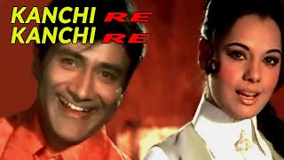 Kanchi Re Kanchi Re | Kishore Kumar Golden Song | Kishore Kumar |