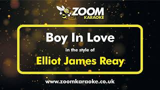 Elliot James Reay - Boy In Love - Karaoke Version from Zoom Karaoke