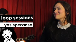 Yas Speransa - Morena, Eu Quase | Loop Sessions