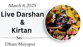 Live Darshan & Kirtan Sri Dham Mayapur - March 8, 2025