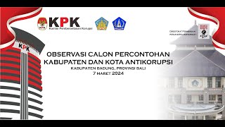 Observasi program percontohan kabupaten dan kota anti korupsi oleh KPK RI