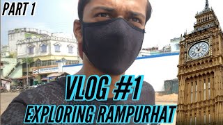 Vlog #1-Exploring our town Rampurhat | Part-1 | Clock Tower | Overall OP