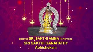 Beloved Sri Sakthi Amma Performing Abhishekam to Sri Sakthi Ganapathy on 15-02-2021