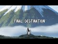 Final Destination | Deep Chill Music Mix