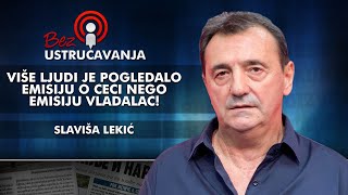 Slaviša Lekić - Više ljudi je pogledalo emisiju o Ceci nego emisiju Vladalac!