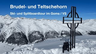 BRUDELHORN \u0026 TELTSCHEHORN Ski- und Splitboardtour im Goms / Wallis.