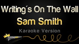 Sam Smith - Writing's On The Wall (Karaoke Version)