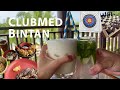 Clubmed Bintan | everything we did and ate