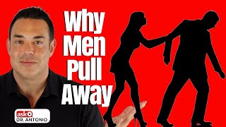 Why He Pulled Away - Why Men Pull Away And Disappear
