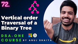 Vertical Order Traversal of Binary Tree | Vertical Traversal of a Binary Tree | DSA-One Course #72