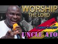 Uncle Ato Non stop worship mix
