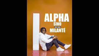 ALPHA SINO-MILANTÉ (CLIP AUDIO 2024)