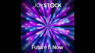 Joystock - Future Is Now