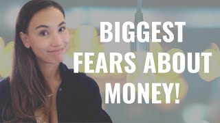 Financial Independence - My Greatest Fears About Money - *Super Personal*