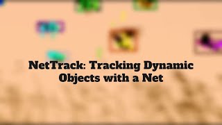 [CVPR 2024] NetTrack: Tracking Highly Dynamic Objects with a Net