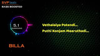 Vethalaya Potendi ~ BILLA ~ Yuvan ~ 🎼 5.1 SURROUND 🎧 BASS BOOSTED 🎧 SVP Beats ~ Thala Ajith