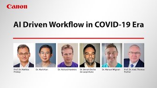 ECR 2021 | Canon Medical Satellite Symposium - AI Driven Workflow in COVID-19 Era