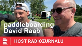 David Raab: U paddleboardingu vás nebolí nohy, ani záda a vidíte daleko do krajiny