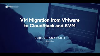 VM Migration from VMware to CloudStack and KVM | CloudStack India User Group 2024