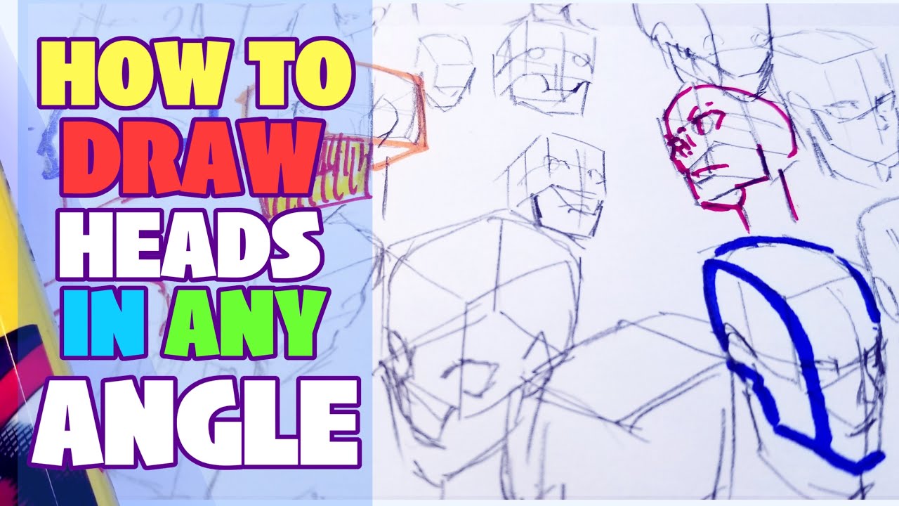 How To Draw The Head From Any Angle Youtube