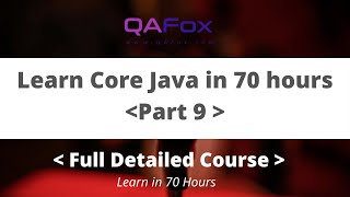 Learn Core Java in depth in 70 hours - Part 9