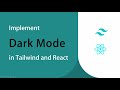 Implement Dark Mode in Tailwind React Application