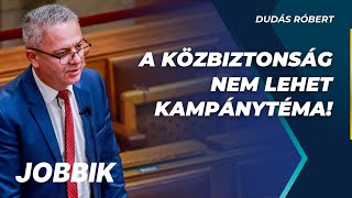 A KÖZBIZTONSÁG nem lehet kampánytéma! #parlament #DudásRóbert