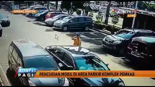 CCTV Rekam Pencurian Mobil di Komplek Pemkab Serang