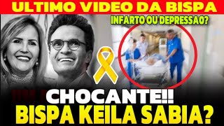 LUTO! ACAB0U DE MORRER BISPA KEILA FERREIRA O QUE ESTÁ POR TRÁS DESSA M0RTE CH0CANTE?