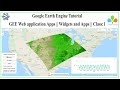 Google Earth Engine Tutorial: GEE Web application Apps || Widgets and Apps || Class:1