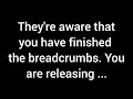 They know you’ve stopped chasing the breadcrumbs. You’re freeing yourself from all forms of...