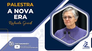 Rafaela Guidi | A NOVA ERA  (PALESTRA ESPÍRITA)