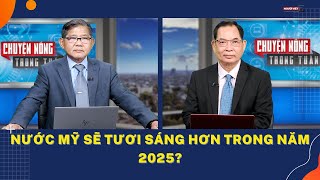 Nước Mỹ sẽ tươi sáng hơn trong năm 2025?