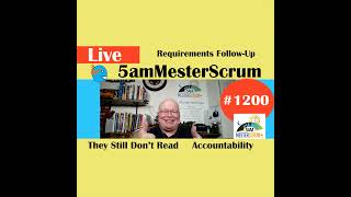 Requirement Follow-Up Lightning Talk 1200 #5amMesterScrum LIVE #agile