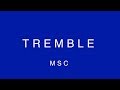 MOSAIC MSC - Tremble (Official Lyric Video)