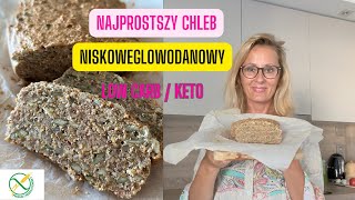 NAJPROSTSZY CHLEB NISKOWEGLOWODANOWY - KETO, LOW CARB, BEZ GLUTENU