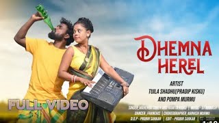 DHEMNA HEREL//NEW SANTHALI FULL VIDEO 2025//TUYLA SADHU(PRADI KISKU)//POMPA MURMU