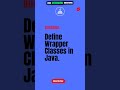 what is wrapper class in hindi #shorts #shortvideo #java