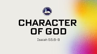 (SUNDAY SERMON) - CHARACTER OF GOD [Ptr. Edy Tubera]