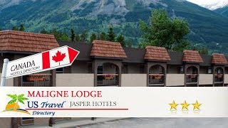 Maligne Lodge - Jasper Hotels, Canada