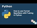 How to use Format Specifiers with F-String in Python