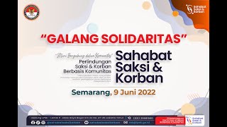 Galang Solidaritas - Program Perlindungan Saksi dan Korban Berbasis Komunitas Wilayah Jawa Tengah