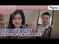 Cieee Salting Nih, Tyas Kangen Sama Dean? | Naik Ranjang - Episode 168