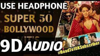 Nonstop Bollywood Song(9D AUDIO BASS) Bollywood SonBollywood songs 2019-2020 Must use Headphones
