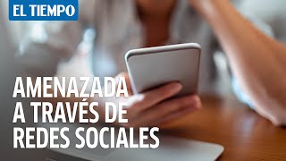 Mujer denuncia que es acosada y amenazada a través de redes sociales