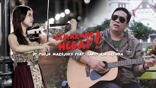 PUDJO MARDJOKO feat SANDY RIA ERVINNA - SEMARANG HEBAT (Official Music Video)