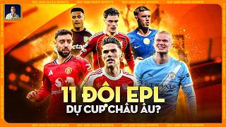 VÌ SAO PREMIER LEAGUE CÓ THỂ CÓ TỚI 11 ĐỘI DỰ CÚP CHÂU ÂU MÙA TỚI?