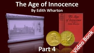Part 4 - The Age of Innocence Audiobook by Edith Wharton (Chs 23-30)