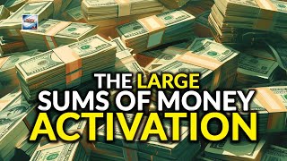 The Large Sums Of Money Activation